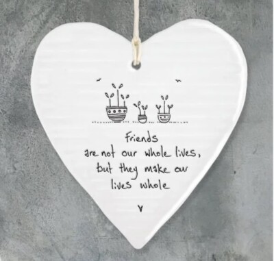 East of India porcelain hanging heart friends are not our whole lives 6205