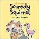 Scaredy Squirrel at the Beach, Watt, Melanie, Used; Very Good Book