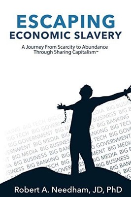 Escaping Economic Slavery: A Journey from Scarcity to Abundance through Shar...