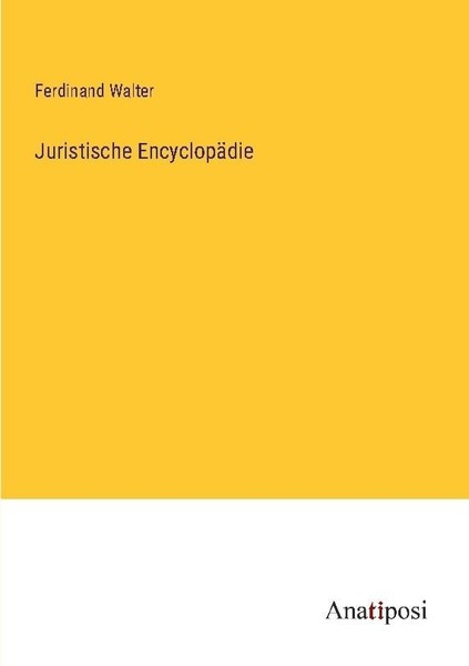 Juristische EncyclopäDie Ferdinand Walter-image