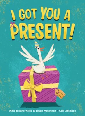 I Got You a Present! by Susan McLennan: New