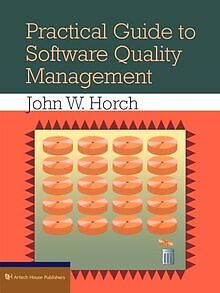 Practical Guide to Software Quality Management von Horch... | Buch | Zustand gut