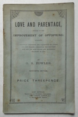FOWLER Love and Parentage Applied to the Improvement of Offspring