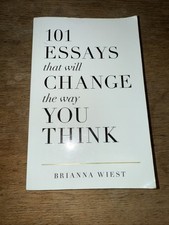 101 Essays That Will Change the Way You Think...