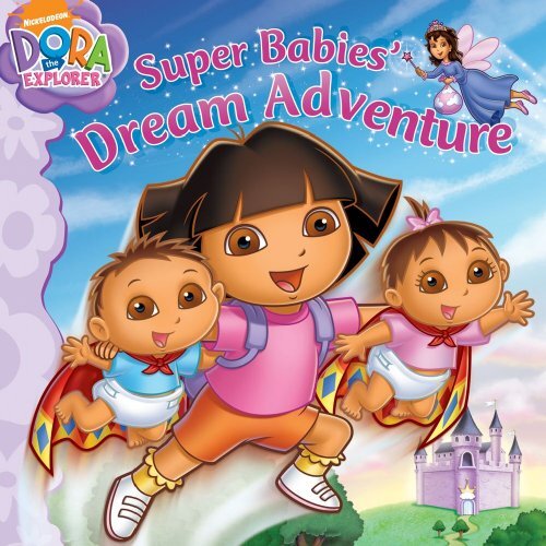 Super Babies' Dream Adventure (Dora the Explorer