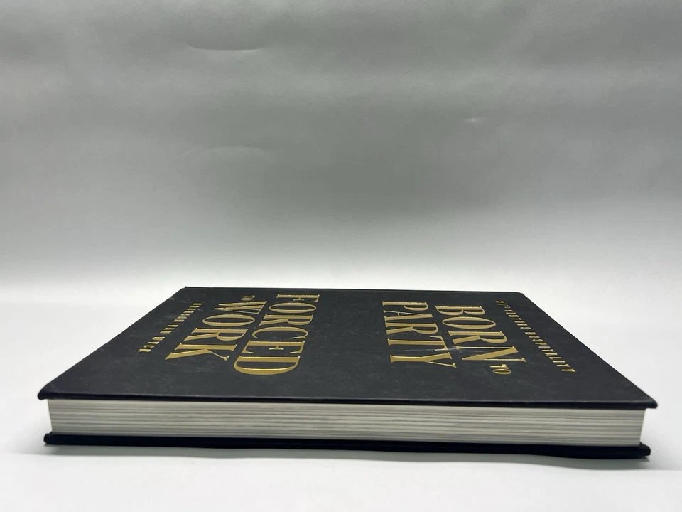 21st Century Hospitality Born to Party Forced to Work by Bronson Van Wyck - Image 3 of 4