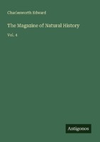 The Magazine Of Natural History Charlesworth Edward