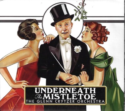 Underneath the Mistletoe by Glenn Crytzer Orchestra (CD, 2019)