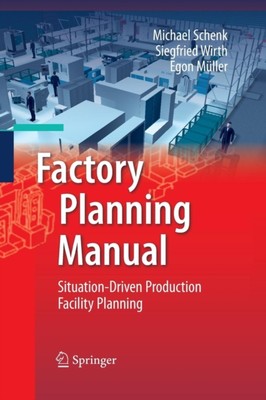 Schenk - Factory Planning Manual   Situation-Driven Production Facilit - X555z