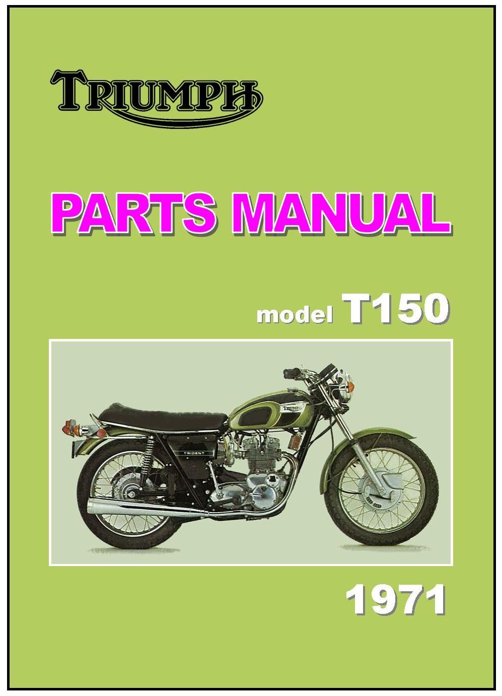 TRIUMPH Parts Manual T150 Trident 1971 Replacement Spares Catalog List