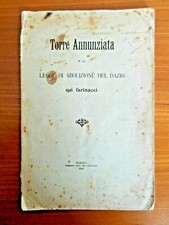 Torre Annunziata e la Legge di Abolizione del Dazio sui Farinacei -Portici 1908