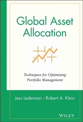 Global Asset Allocation: Techniques for Optimizing Portfolio Management by Jess