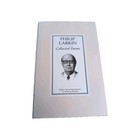 Philip Larkin Collected Poems Edited by Anthony Thwaite 1988 First Edition