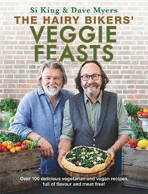 The Hairy Bikers' Veggie Feasts: Over 100 delicious vegetarian and vegan...