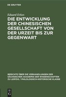 Die Entwicklung Der Chinesischen Gesellschaft Von Der Urzeit Bis Zur Gegenwart E