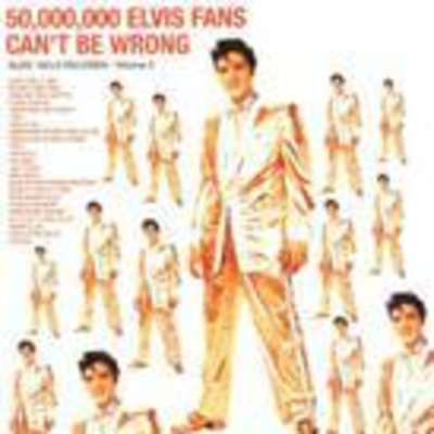 Elvis' Gold Records Vol. 2 —50 000 000 Elvis Fans Can't Be Wrong