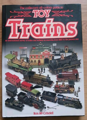 the collector's all-colour guide to TOY TRAIN - Ron McCrindell - 1989.