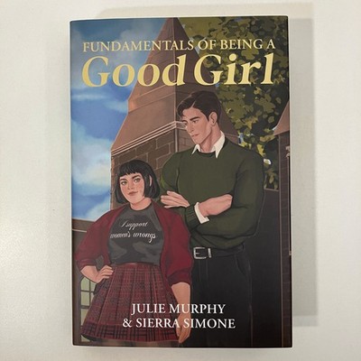 SIGNED Fundamentals of Being a Good Girl Julie Murphy & Sierra Simone 2026 HCDJ