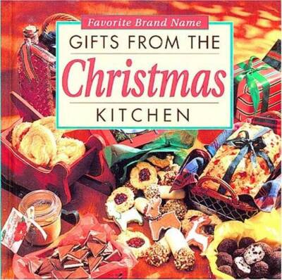Favorite Brand Names: Gifts from the Christmas Kitchen - Hardcover - VERY GOOD