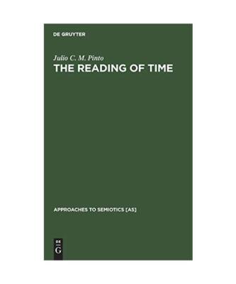 The Reading of Time: A Semantico-Semiotic Approach, Julio C. M. Pinto