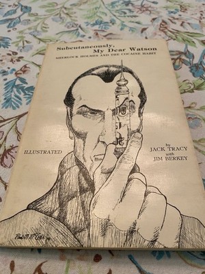 SUBCUTANEOUSLY, MY DEAR WATSON SHERLOCK HOLMES PAPERBACK JACK TRACY