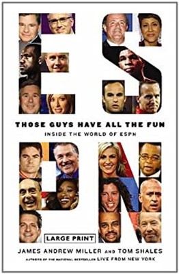 Those Guys Have All the Fun : Inside the World of ESPN Hardcover