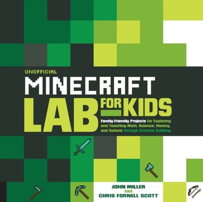 Unofficial Minecraft Lab for Kids by Chris Fornell Scott (Paperback Book)