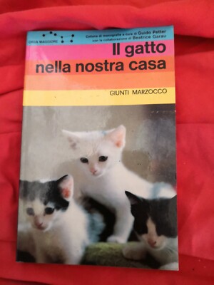 DIE KATZE IN UNSEREM HAUS - Guide Better / Beatrice Garau - Giunti Marzocco Ed.-1981