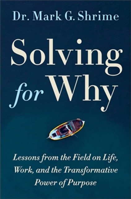 Solving for Why by Mark Shrime (Hardback Book)