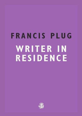 Francis Plug: Writer in Residence - Paul Ewen