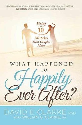 What Happened To Happily Ever - Paperback, by Clarke PhD David - Very Good