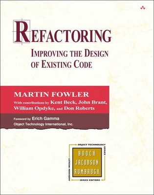 REFACTORING: IMPROVING THE DESIGN OF EXISTING CODE By Martin Fowler & Kent Beck