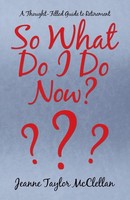 Jeanne Taylor Mcclellan | So What Do I Do Now? | Taschenbuch | Englisch (2021)