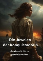 Die Juwelen Der Konquistadorin Willi Meinecke