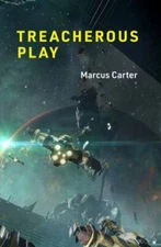 Treacherous Play (Playful Thinking), Carter, Marcus, Excellent Book