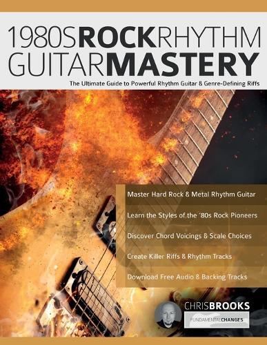 Chris Brooks Joseph Alexander 1980s Rock Rhythm Guitar Mastery (Tascabile)