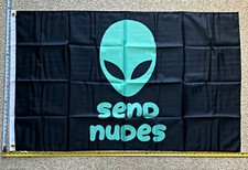 Send Nudes FREE SHIPPING B Send Nudes Aliens Weed Beer Boys Trump USA Sign 3x5'