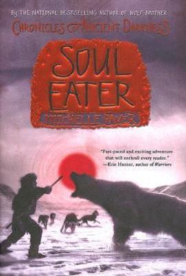 Chronicles of Ancient Darkness #3: Soul Eater by Michelle Paver