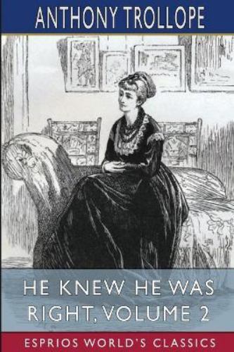 He Knew He Was Right, Volume 2 (Esprios Classics) - Picture 1 of 1