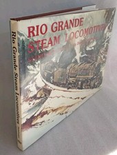 RIO GRANDE STEAM LOCOMOTIVES STANDARD GAUGE BY DONALD HEIMBURGER 1981 RR BOOK