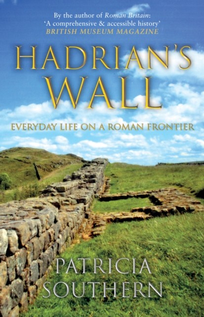 Hadrian's Wall by Patricia Southern (Paperback Book)