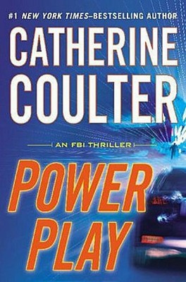 Power Play (An FBI Thriller, Band 18), Catherine Coulter