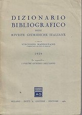 Dizionario bibliografico delle riviste giuridiche italiane. Con i somm
