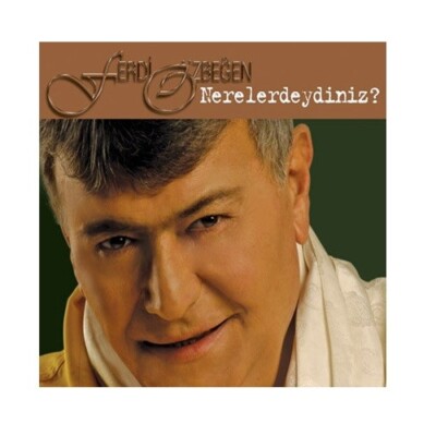 Ferdi Özbeğen   Nerelerdeydiniz ? (2009) CD Turkish Music ''New''