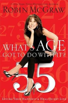 What's Age Got to Do with It?: Living Your Healthiest and H - VERY GOOD