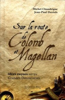 Sur la route de Colomb et Magellan : idées reçues s... | Buch | Zustand sehr gut