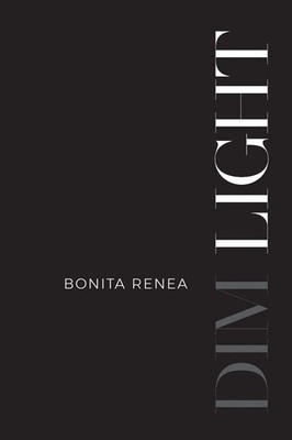 Bonita Renea | Dim Light | Taschenbuch | Englisch (2024) | Palmetto Publishing