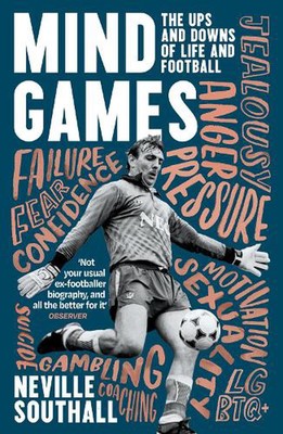 Gedankenspiele: Höhen und Tiefen des Lebens und Fußballs von Neville Southall (Englisch)