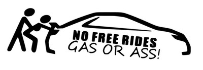 No free rides Gas or Ass Aufkleber Auto Fenster Wand Möbel Deko
