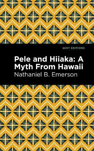 Thumbnail - Nathaniel B. Emerson Pele And Hiiaka (gebundene Ausgabe)